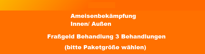 Ameisenbekämpfung Innen/ Außen via Fraßgel über 3 Behandlungen