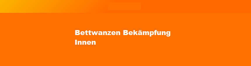 Bettwanzen Bekämpfung Innen 2 Behandlungen