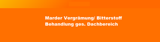 Marder Vergrämung Bitterstoff Behandlung ges. Dachbereich